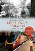 Cover image of book Liverpool's Railways Through Time by Hugh Hollinghurst 