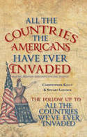 Cover image of book All the Countries the Americans Have Ever Invaded: Making Friends and Influencing People? by Stuart Laycock and Christopher Kelly 