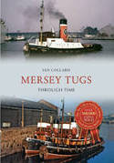Cover image of book Mersey Tugs Through Time by Ian Collard 