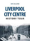 Cover image of book Liverpool City Centre History Tour by Ian Collard 