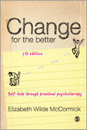 Cover image of book Change for the Better: Self-Help Through Practical Psychotherapy by Elizabeth Wilde McCormick 