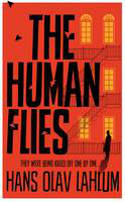Cover image of book The Human Flies by Hans Olav Lahlum 