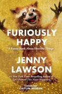 Cover image of book Furiously Happy by Jenny Lawson