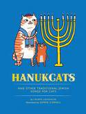 Hanukcats: And Other Traditional Jewish Songs for Cats by Laurie Loughlin, with illustrations by Gemma Corre
