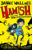 Cover image of book Hamish and the Worldstoppers by Danny Wallace