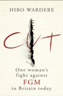 Cover image of book Cut: One Woman's Fight Against FGM in Britain Today by Hibo Wardere 