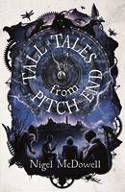 Cover image of book Tall Tales from Pitch End by Nigel McDowell