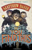 Cover image of book If You Find This by Matthew Baker 