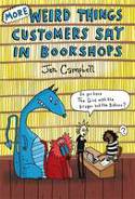 Cover image of book More Weird Things Customers Say in Bookshops by Jen Campbell, illustrated by the Brothers McLeod