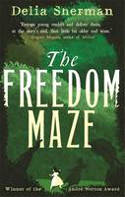 Cover image of book The Freedom Maze by Delia Sherman 