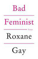 Cover image of book Bad Feminist by Roxane Gay