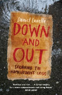Cover image of book Down and Out: Surviving the Homelessness Crisis by Daniel Lavelle 