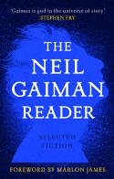 Cover image of book The Neil Gaiman Reader: Selected Fiction by Neil Gaiman 