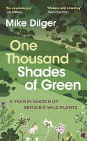 Cover image of book One Thousand Shades of Green: A Year in Search of Britain's Wild Plants by Mike Dilger 
