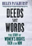 Cover image of book Deeds Not Words: The Story of Women