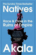 Cover image of book Natives: Race and Class in the Ruins of Empire by Akala 