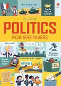 Cover image of book Politics for Beginners by Alex Frith, Rosie Hore and Louie Stowell, illustrated by Kellan Stover 
