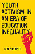 Cover image of book Youth Activism in an Era of Education Inequality by Ben Kirshner
