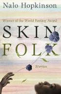 Cover image of book Skin Folk by Nalo Hopkinson