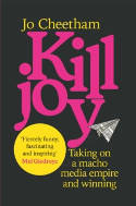 Cover image of book Killjoy: Taking on a Macho Media Empire and Winning by Jo Cheetham 