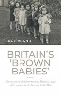 Cover image of book Britain's 'Brown Babies' by Lucy Bland 