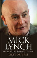 Cover image of book Mick Lynch: The Making of a Working-Class Hero by Gregor Gall