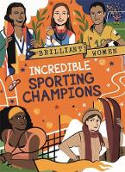 Cover image of book Brilliant Women: Incredible Sporting Champions by Georgia Amson-Bradshaw 
