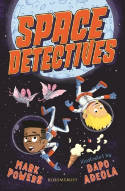 Cover image of book Space Detectives by Mark Powers, illustrated by Dapo Adeola 