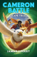 Cover image of book Cameron Battle and the Escape Trials by Jamar J. Perry