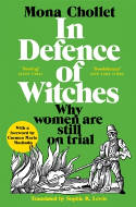 Cover image of book In Defence of Witches: Why Women Are Still on Trial by Mona Chollet 