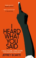 Cover image of book I Heard What You Said by Jeffrey Boakye 