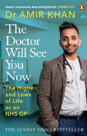 Cover image of book The Doctor Will See You Now: The Highs and Lows of My Life as an NHS GP by Amir Khan