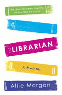 Cover image of book The Librarian: A Memoir by Allie Morgan