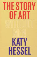 Cover image of book The Story of Art Without Men by Katy Hessel 