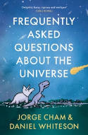 Cover image of book Frequently Asked Questions About the Universe by Jorge Cham and Daniel Whiteson 