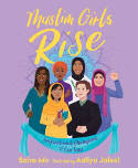 Cover image of book Muslim Girls Rise: Inspirational Champions of Our Time by Saira Mir, illustrated by Aaliya Jaleel 