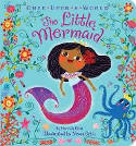 Cover image of book Once Upon a World: The Little Mermaid (Board Book) by Hannah Eliot, illustrated by Nívea Ortiz 