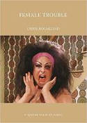 Cover image of book Female Trouble: A Queer Film Classic by Chris Holmlund
