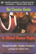 Cover image of book The Concise Guide to Global Human Rights by Daniel Fischlin and Martha Nandorfy