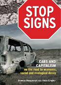 Cover image of book Stop Signs: Cars and Capitalism on the Road to Economic, Social and Ecological Decay by Yves Engler and Bianca Mugyenyi