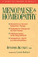 Menopause and Homeopathy: A Guide for Women in Midlife by Ifeoma Ikenze