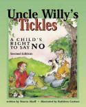Cover image of book Uncle Willy's Tickles: A Child's Right to Say No (Second edition) by Marcie Aboff, Illustrated by Kathleen Gartner 