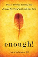 Cover image of book Enough! How to Liberate Yourself and Remake the World with Just One Word by Laurie McCammon, MS