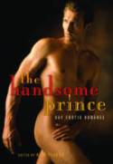 Cover image of book The Handsome Prince: Gay Erotic Romance by Neil Plakcy (Editor)