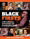 Cover image of book Black Firsts: 4,500 Trailblazing Achievements and Ground-Breaking Events by Dr. Jessie Carney Smith 