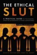 The Ethical Slut: Roadmap for Relationship Pioneers by Dossie Easton & Janet W. Hardy
