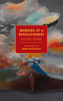 Cover image of book Memoirs of a Revolutionary by Victor Serge, foreword by Adam Hochschild
