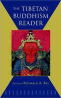 The Tibetan Buddhism Reader by Reginald A. Ray (editor)