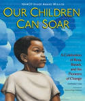 Cover image of book Our Children Can Soar: A Celebration of Rosa, Barack, and the Pioneers of Change by Michelle Cook 