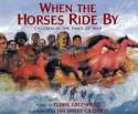 When the Horses Ride By: Children in the Times of War by Eloise Greenfield, Illustrated by Jan Spivey Gilch
